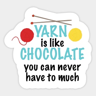 Yarn is Like Chocolate Sticker